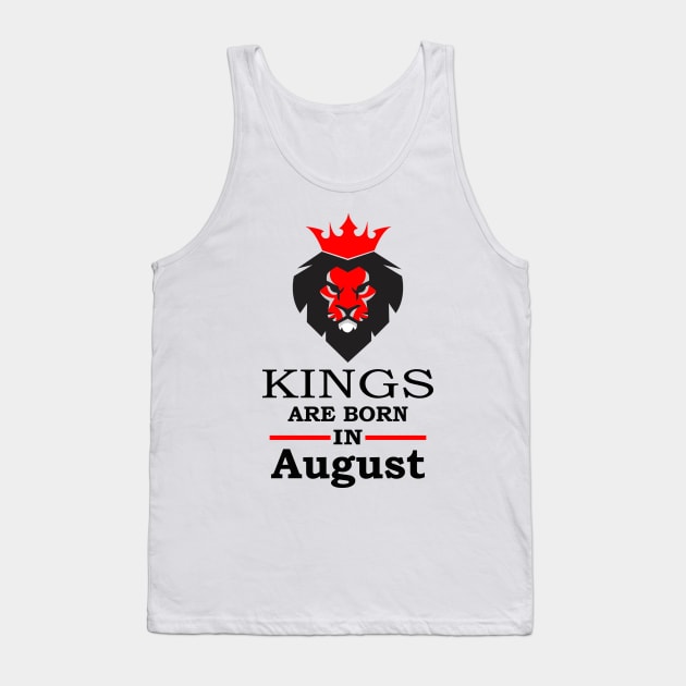 Kings Are Born in August Tank Top by vestiart